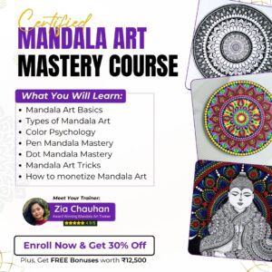 Mandala Art Mastery Video Course by Zia Chauhan