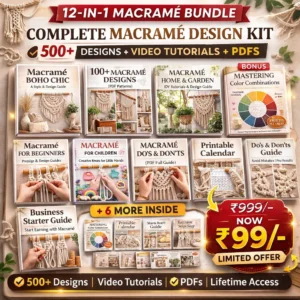 Macramé Mastery Bundle – 500+ Designs, Video Tutorials & PDF Guides (Hindi + English)